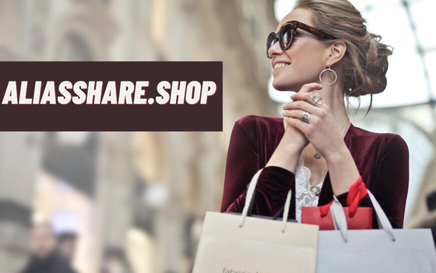 Unleash Your Shopping Potential: A Guide to Aliasshare.shop