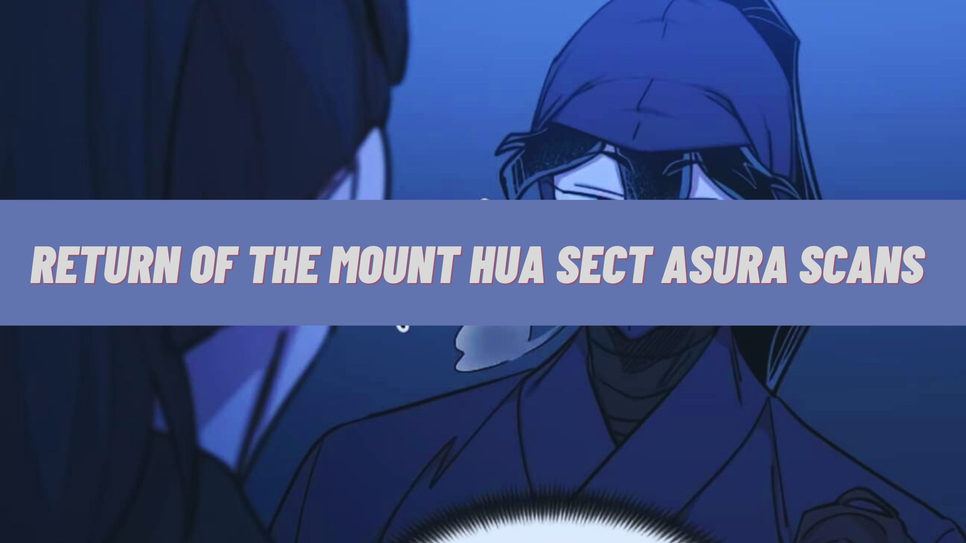 The Return of The Return of The Mount Hua Sect Asura Scans