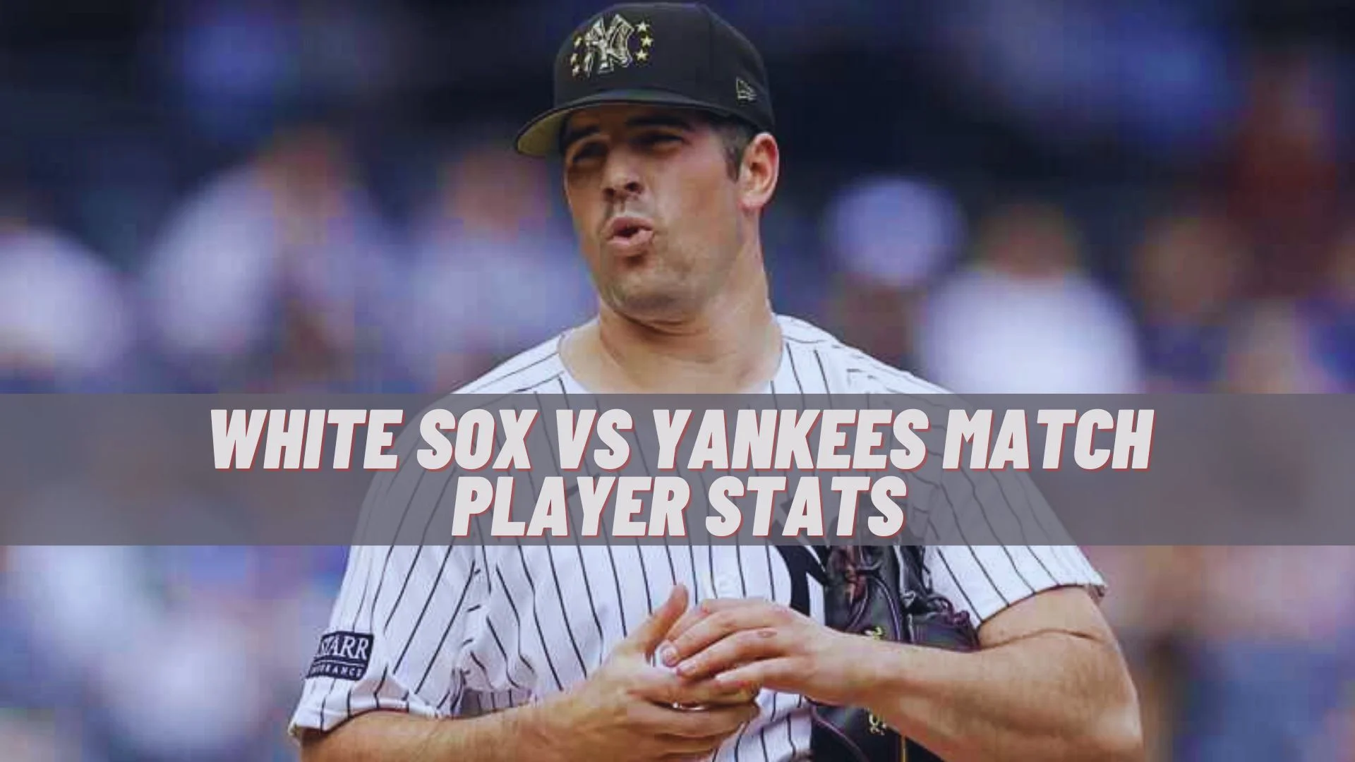 White Sox vs Yankees Match Player Stats: A Detailed Analysis